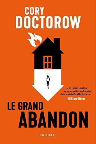 Cory Doctorow: Le Grand Abandon (French language, 2021, Bragelonne)