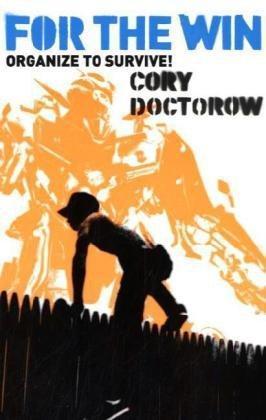 Cory Doctorow: For the Win (Paperback, 2010, n/a)