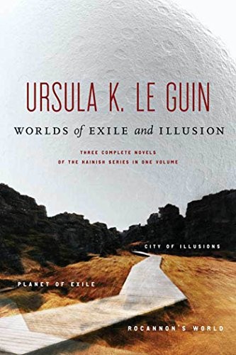 Ursula K. Le Guin: Worlds of Exile and Illusion: Three Complete Novels of the Hainish Series in One Volume (2016, Orb Books)