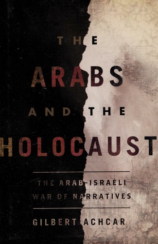 Gilbert Achcar: The Arabs and the Holocaust (2009, Metropolitan Books)