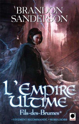 Brandon Sanderson: Fils des brumes, Tome 1 : L'empire ultime (French language, 2010, Orbit)