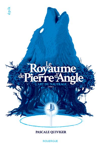 Pascale Quiviger: Le royaume de Pierre d'Angle (Hardcover, français language, Rouergue)