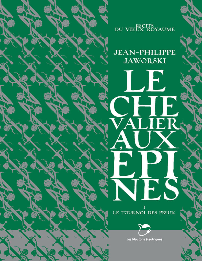 Jean-Philippe Jaworski: Le tournoi des preux (français language, Les moutons électriques)