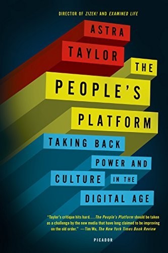 Astra Taylor: People's Platform (Paperback, Picador Paper)