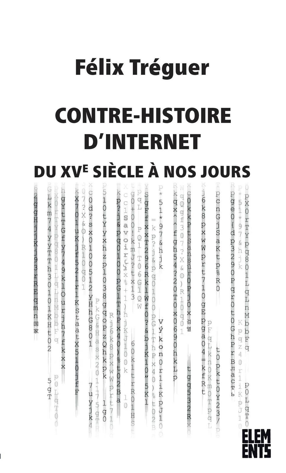 Félix Tréguer: Contre-histoire d'Internet (French language, 2023, éditions Agone)