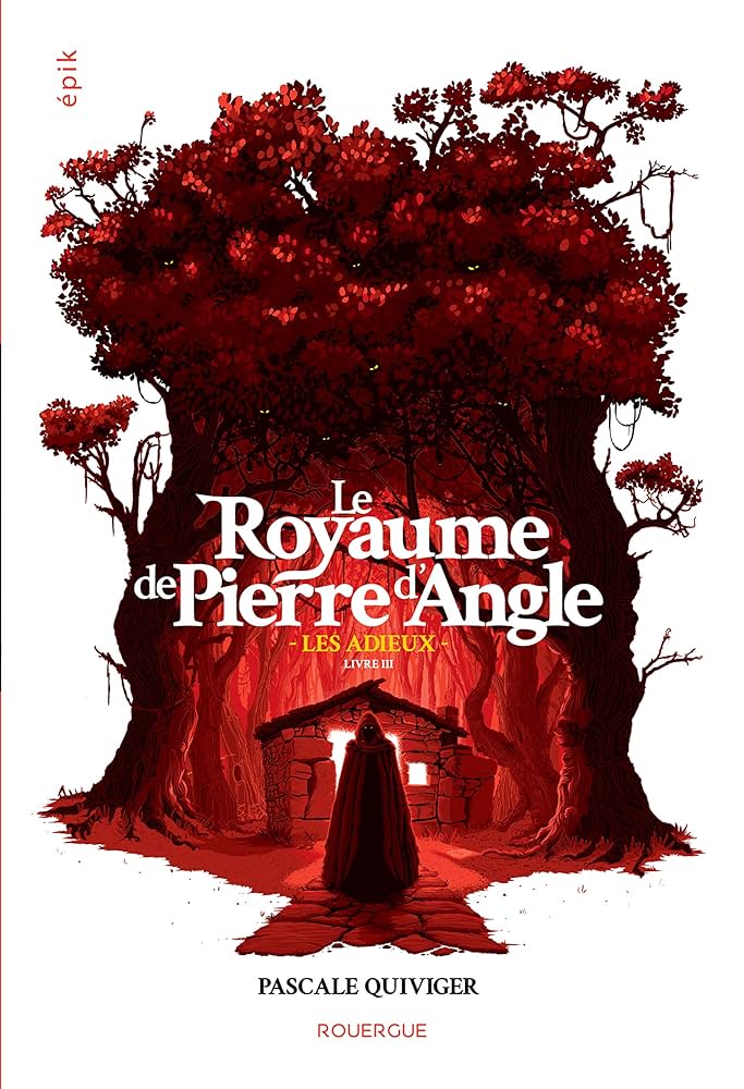 Pascale Quiviger: Le Royaume de Pierre d'Angle tome 3 (Paperback, français language, 2020, Editions du Rouergue)