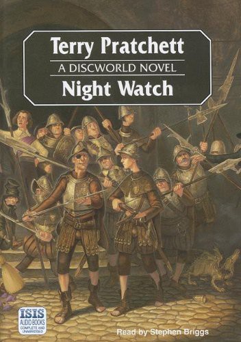 Pu lai qi (Pratchett, Terry), Stephen Briggs: Night Watch (AudiobookFormat, 2002, Isis Audio Books, Isis)